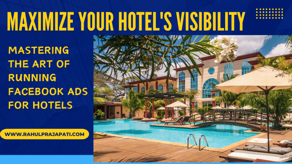 Mastering the Art of Running Facebook Ads for Hotels