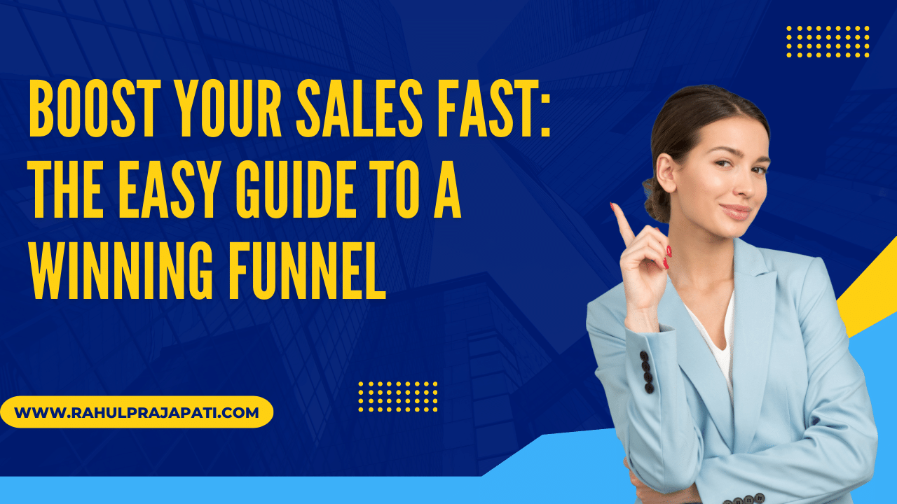 Boost Your Sales Fast The Easy Guide to a Winning Funnel